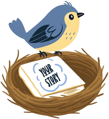 A bluebird standing over a nest holding a book labelled Your Story